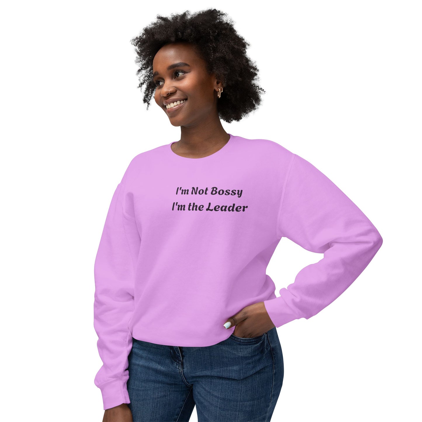 Unisex Lightweight Sweatshirt, I'm Not Bossy I'm the Leader, Funny Gift, Leadership Humor, Cozy Casual Wear, Perfect for Gifts