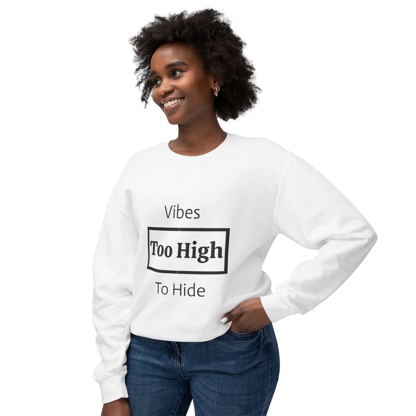 Vibes Too High Unisex Lightweight Crewneck Sweatshirt, Casual Wear, Street Style, Gift for Friends, Relaxed Vibes
