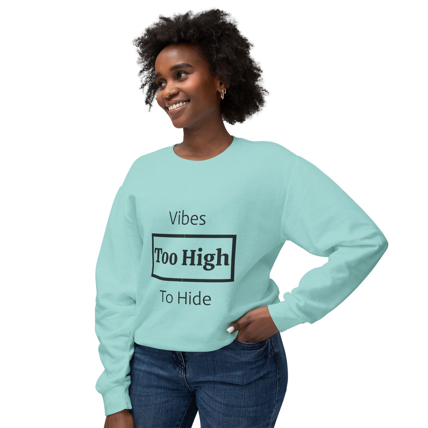 Vibes Too High Unisex Lightweight Crewneck Sweatshirt, Casual Wear, Street Style, Gift for Friends, Relaxed Vibes