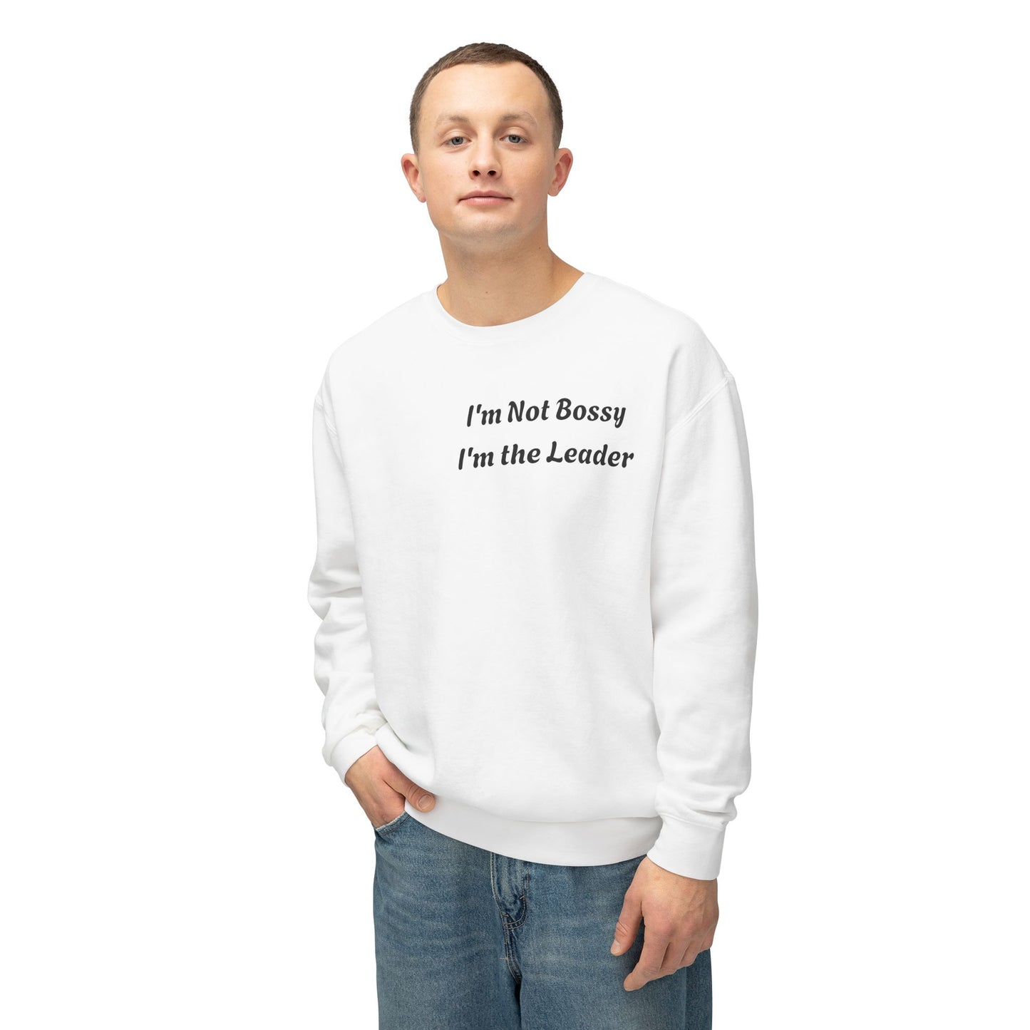 Unisex Lightweight Sweatshirt, I'm Not Bossy I'm the Leader, Funny Gift, Leadership Humor, Cozy Casual Wear, Perfect for Gifts