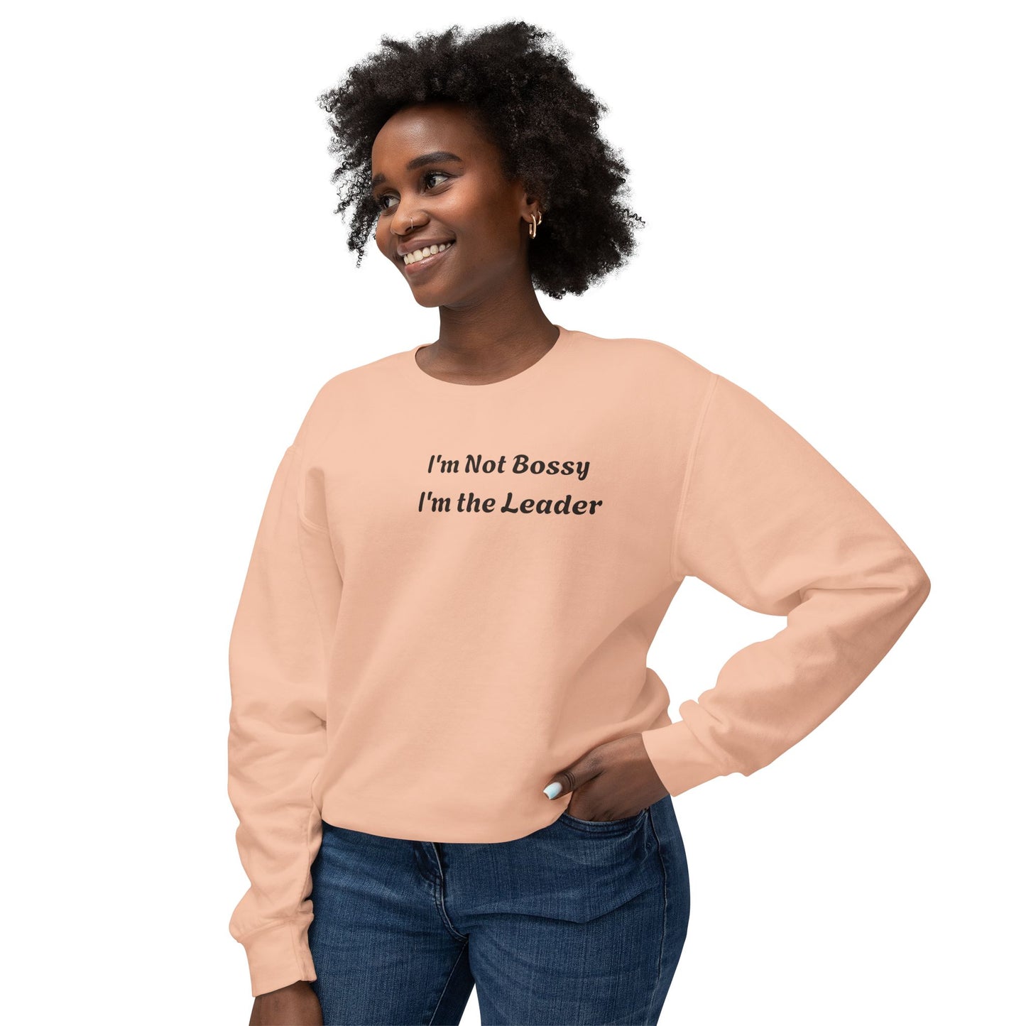 Unisex Lightweight Sweatshirt, I'm Not Bossy I'm the Leader, Funny Gift, Leadership Humor, Cozy Casual Wear, Perfect for Gifts