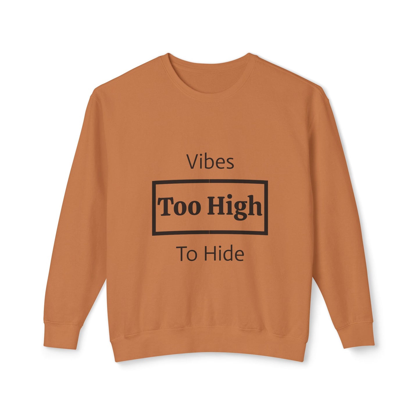 Vibes Too High Unisex Lightweight Crewneck Sweatshirt, Casual Wear, Street Style, Gift for Friends, Relaxed Vibes