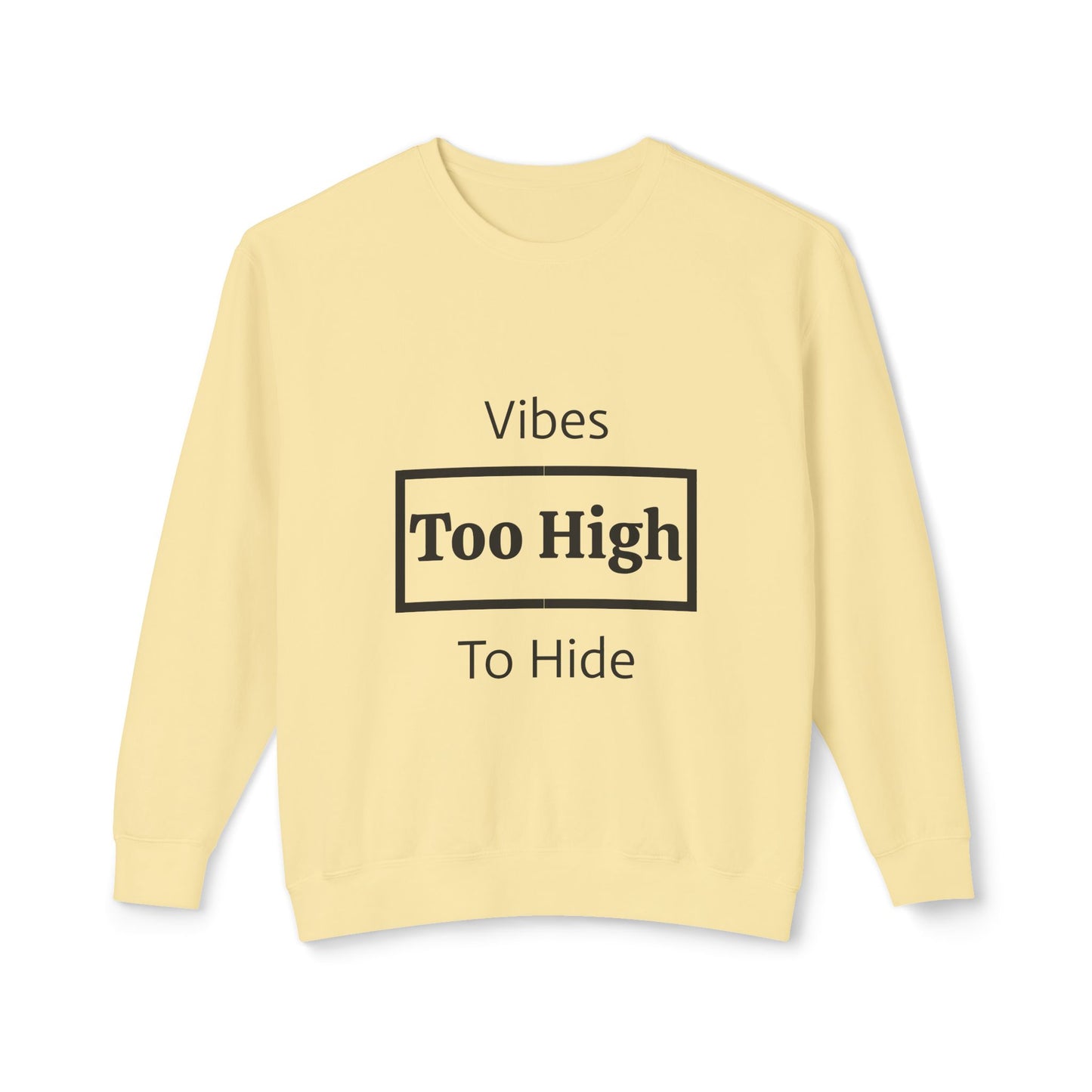 Vibes Too High Unisex Lightweight Crewneck Sweatshirt, Casual Wear, Street Style, Gift for Friends, Relaxed Vibes