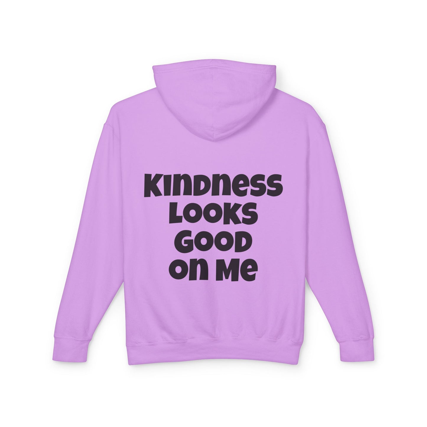 Kindness Looks Good on Me Hoodie - Unisex Lightweight Sweatshirt, Gift for Friends, Positive Vibes, Inspirational Clothing, Casual Wear