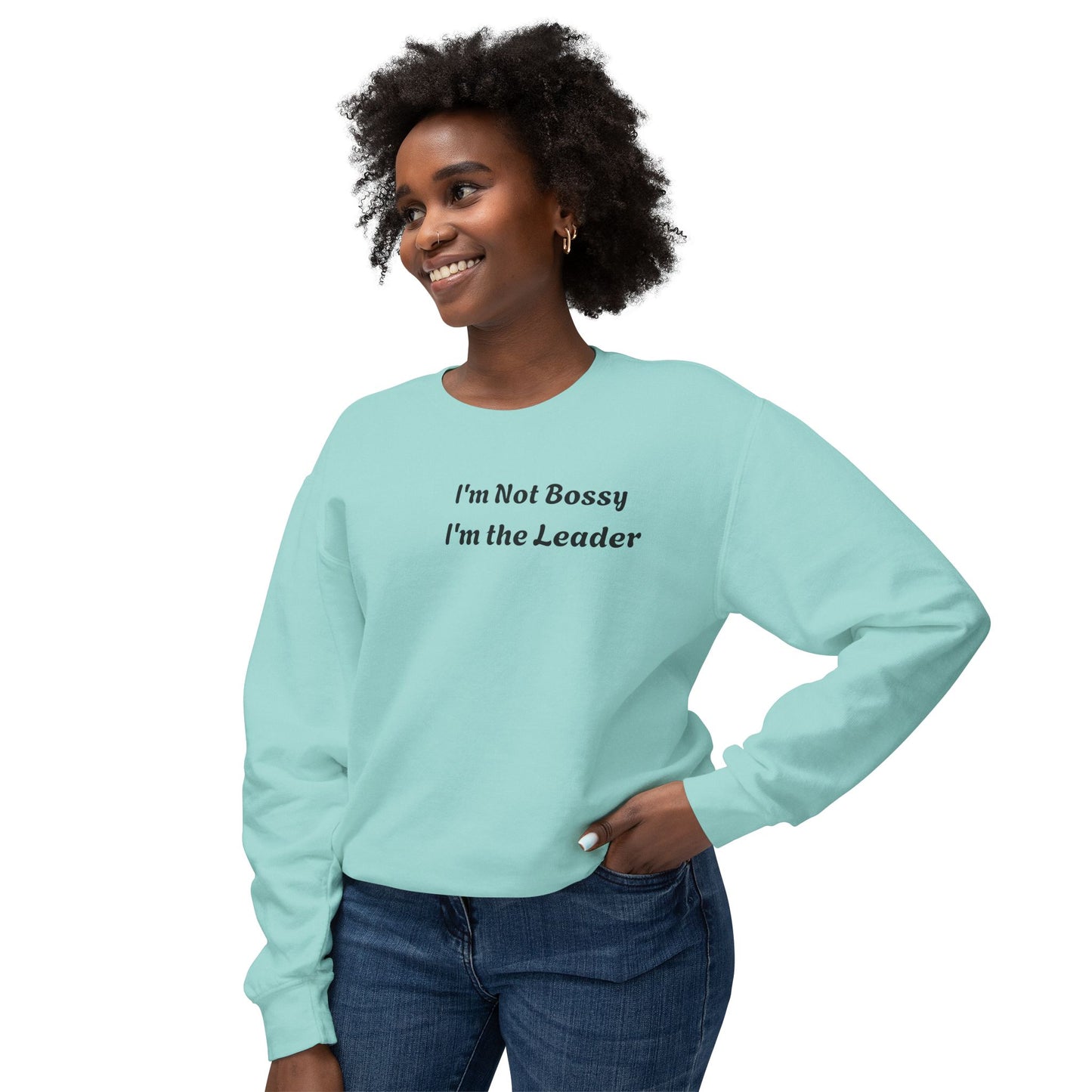 Unisex Lightweight Sweatshirt, I'm Not Bossy I'm the Leader, Funny Gift, Leadership Humor, Cozy Casual Wear, Perfect for Gifts