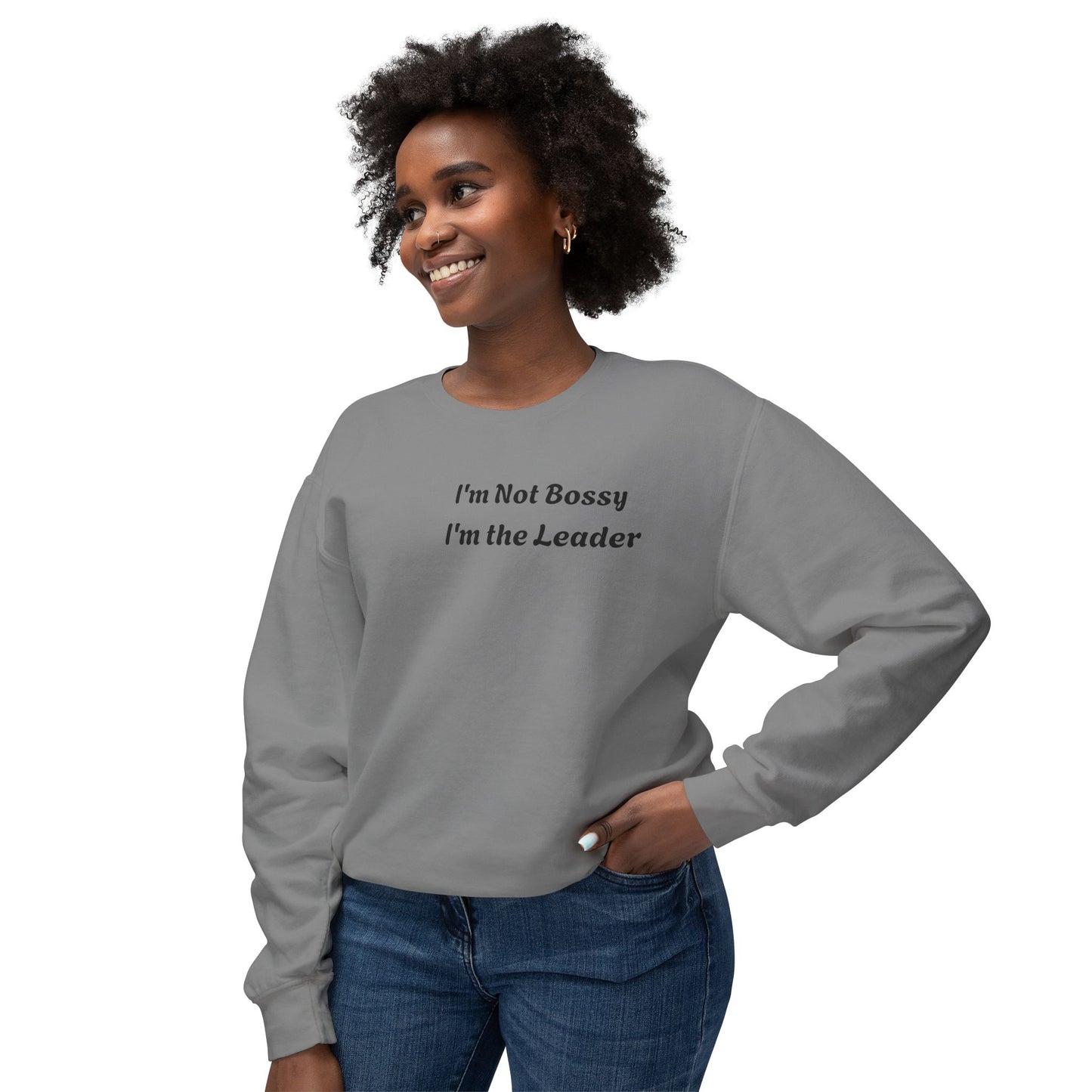 Unisex Lightweight Sweatshirt, I'm Not Bossy I'm the Leader, Funny Gift, Leadership Humor, Cozy Casual Wear, Perfect for Gifts