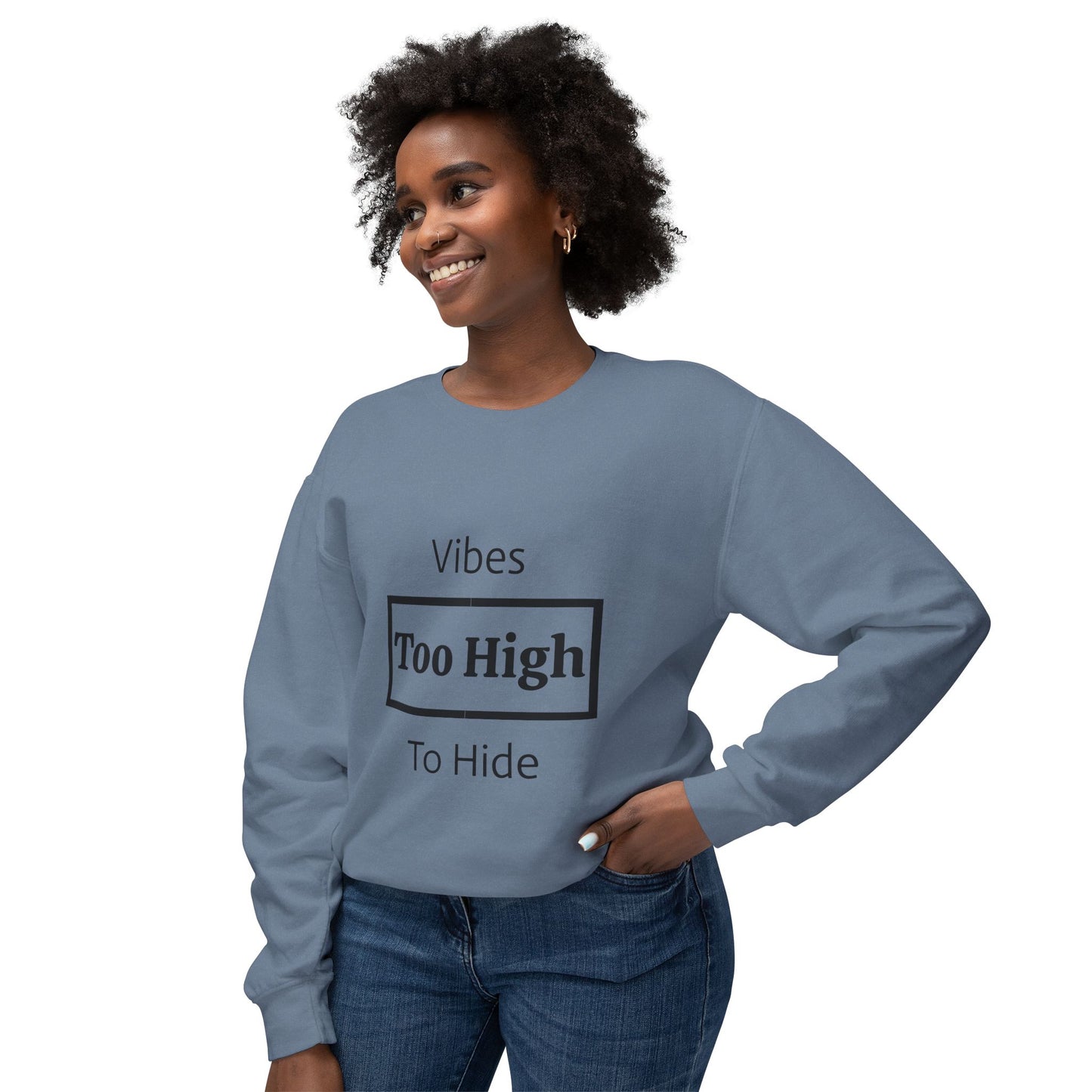 Vibes Too High Unisex Lightweight Crewneck Sweatshirt, Casual Wear, Street Style, Gift for Friends, Relaxed Vibes