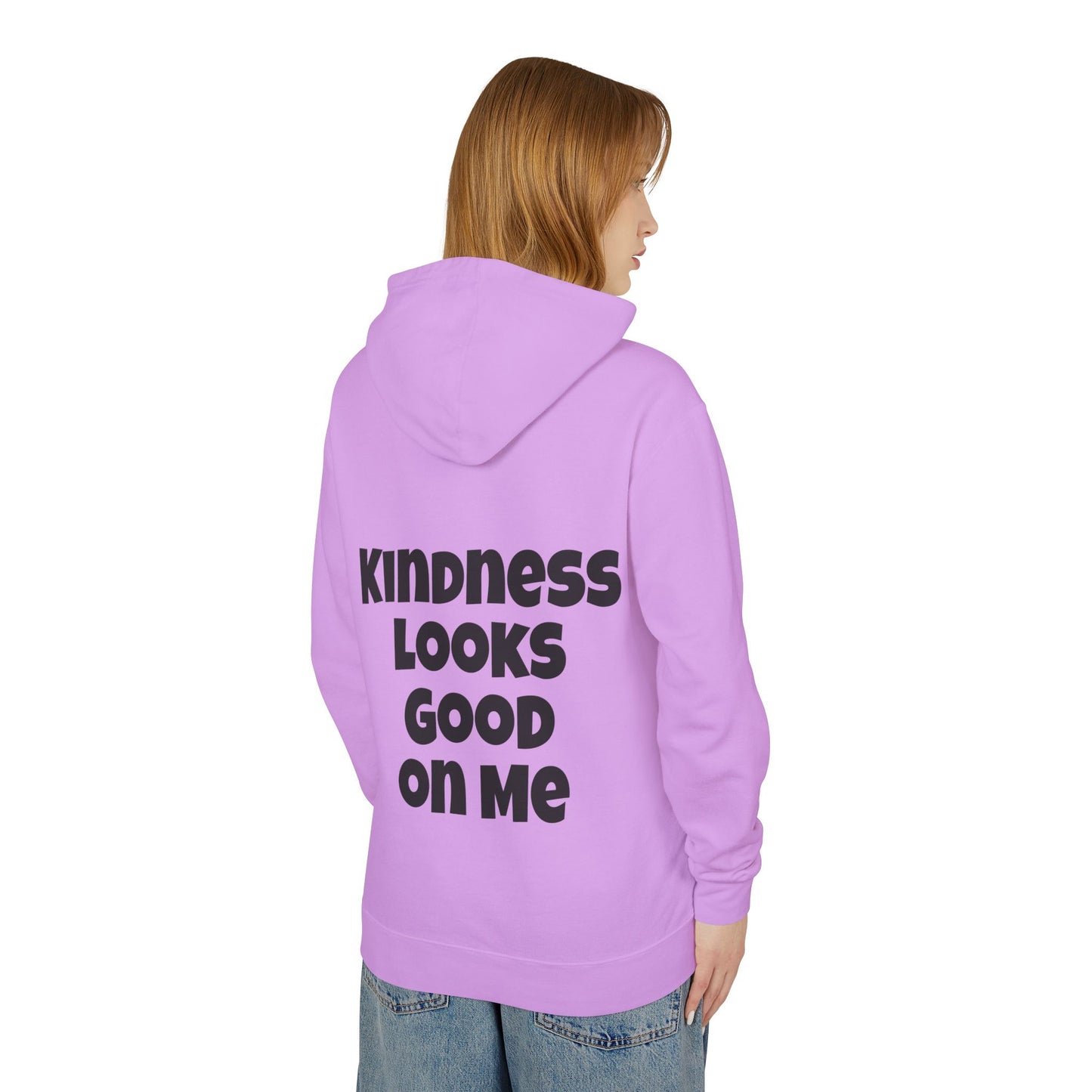 Kindness Looks Good on Me Hoodie - Unisex Lightweight Sweatshirt, Gift for Friends, Positive Vibes, Inspirational Clothing, Casual Wear