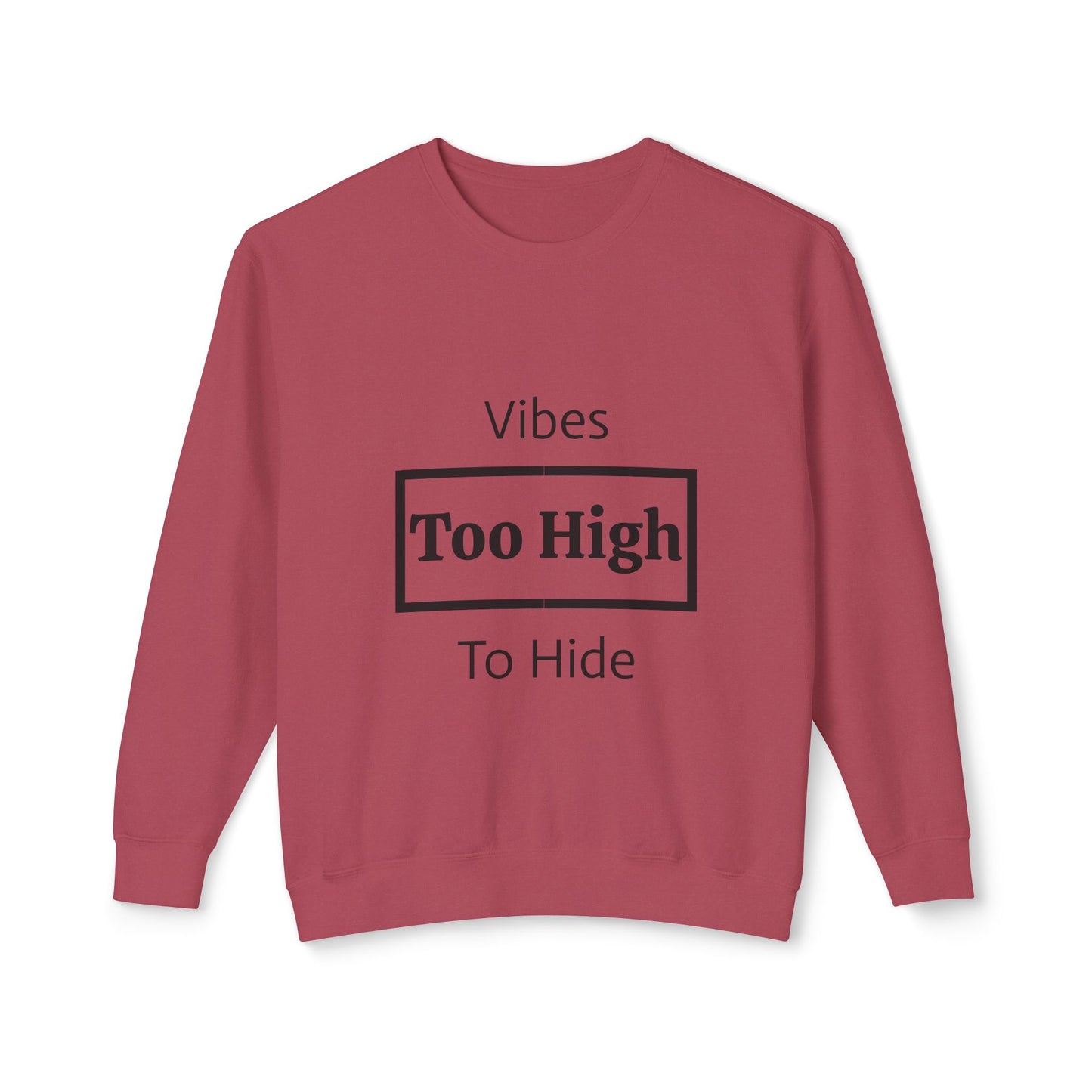Vibes Too High Unisex Lightweight Crewneck Sweatshirt, Casual Wear, Street Style, Gift for Friends, Relaxed Vibes