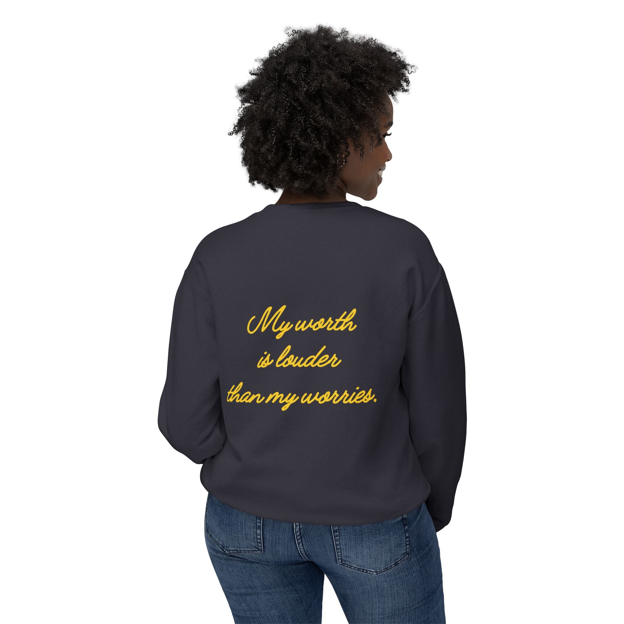My Worth Is Louder Than My Worries Affirmation Crewneck Sweatshirt