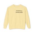 I'm Not Bossy, I'm the Leader Unisex Lightweight Sweatshirt