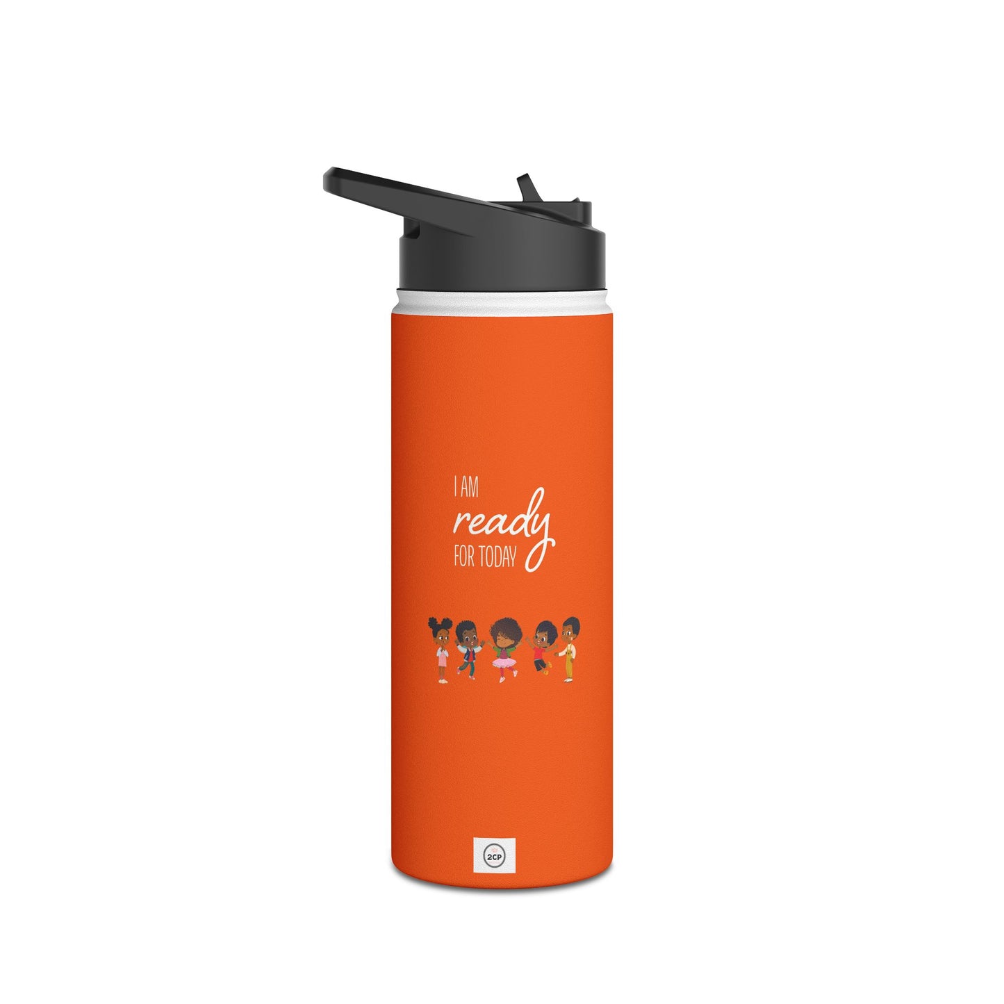 I am Ready for Today Stainless Steel Water Bottle