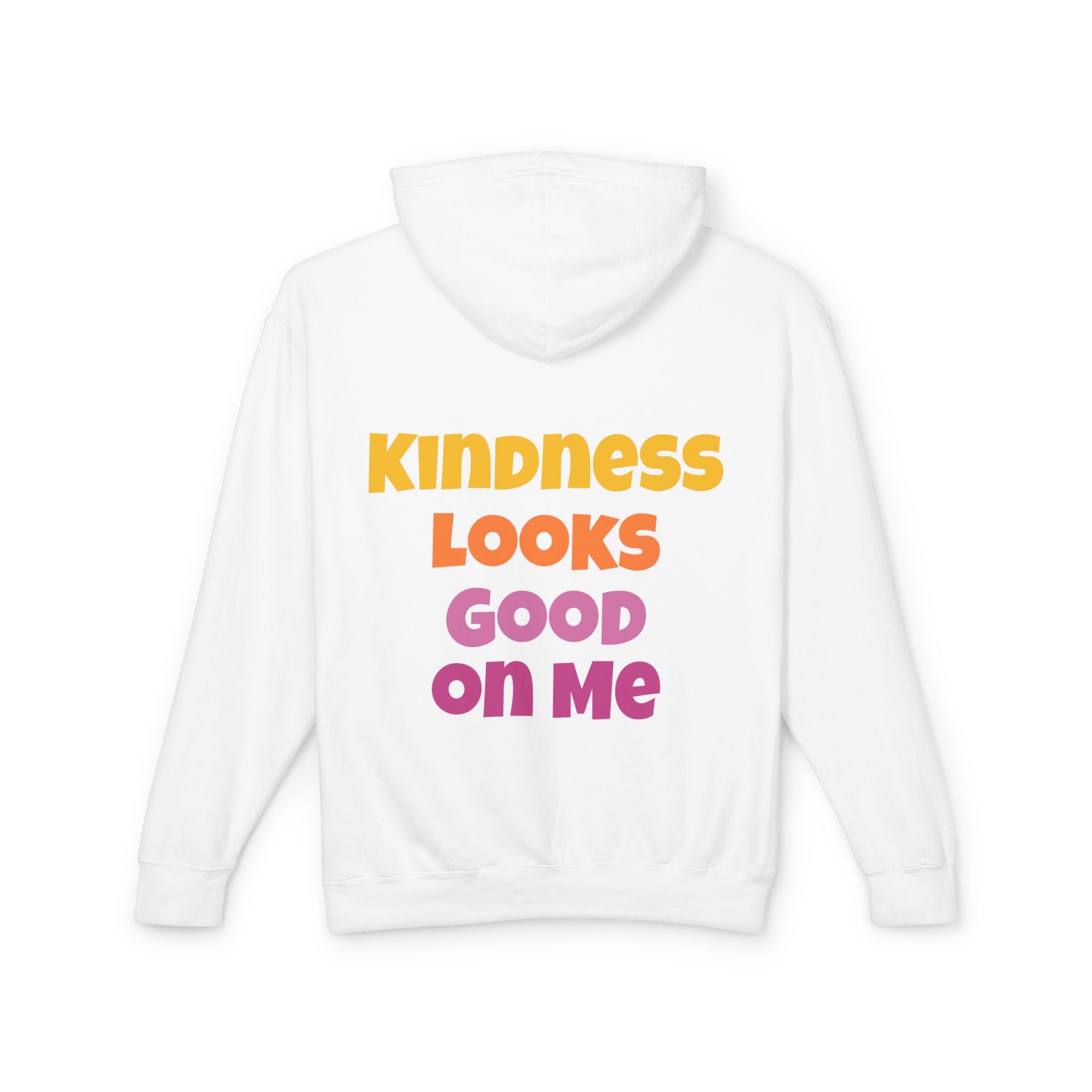 Kindness Looks Good on Me Hoodie