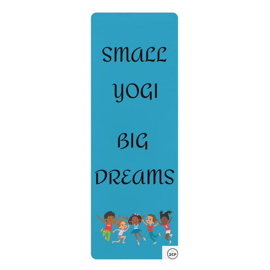 Small Yogi Big Dreams Rubber Yoga Mat