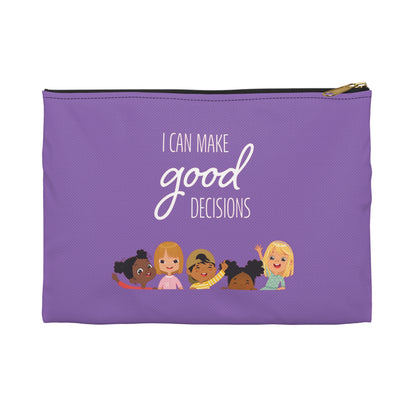 I Can Make Good Decisions Accessory Pouch