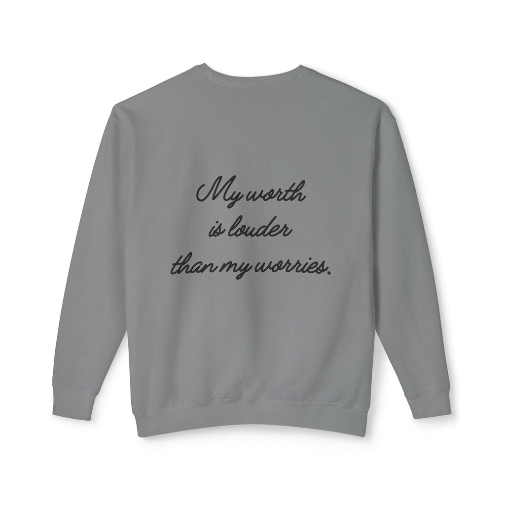 My Worth Is Louder Than My Worries Affirmation Crewneck Sweatshirt