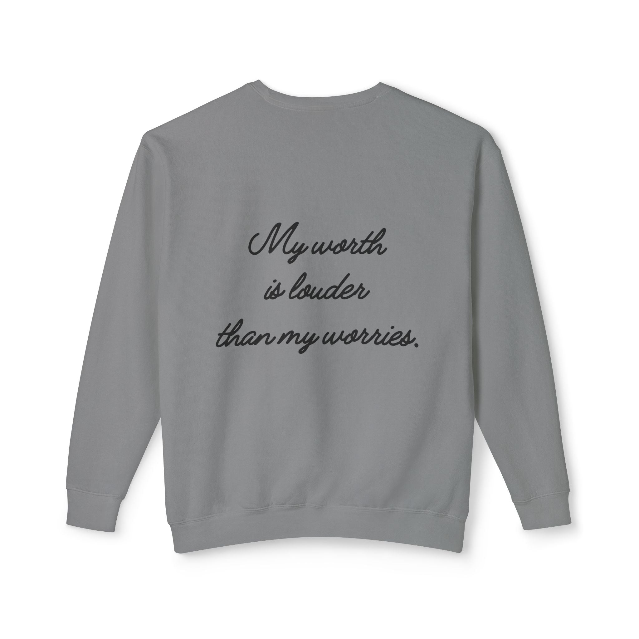 My Worth Is Louder Than My Worries Affirmation Crewneck Sweatshirt