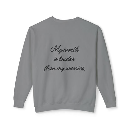 My Worth Is Louder Than My Worries Crewneck Sweatshirt