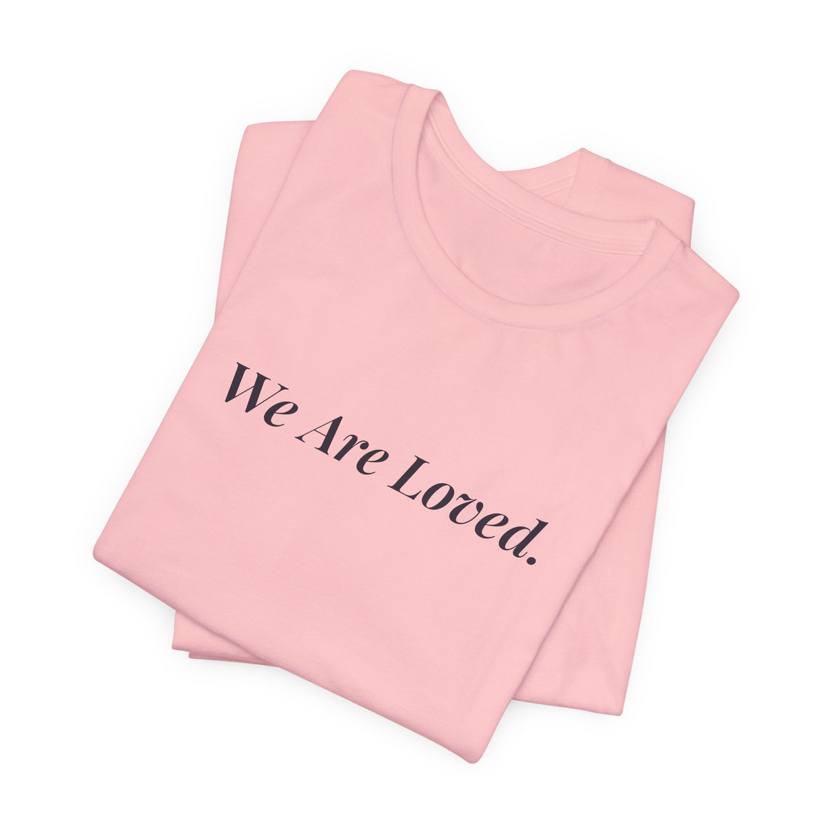 We Are Loved adult affirmation t-shirt with navy script lettering – additional view