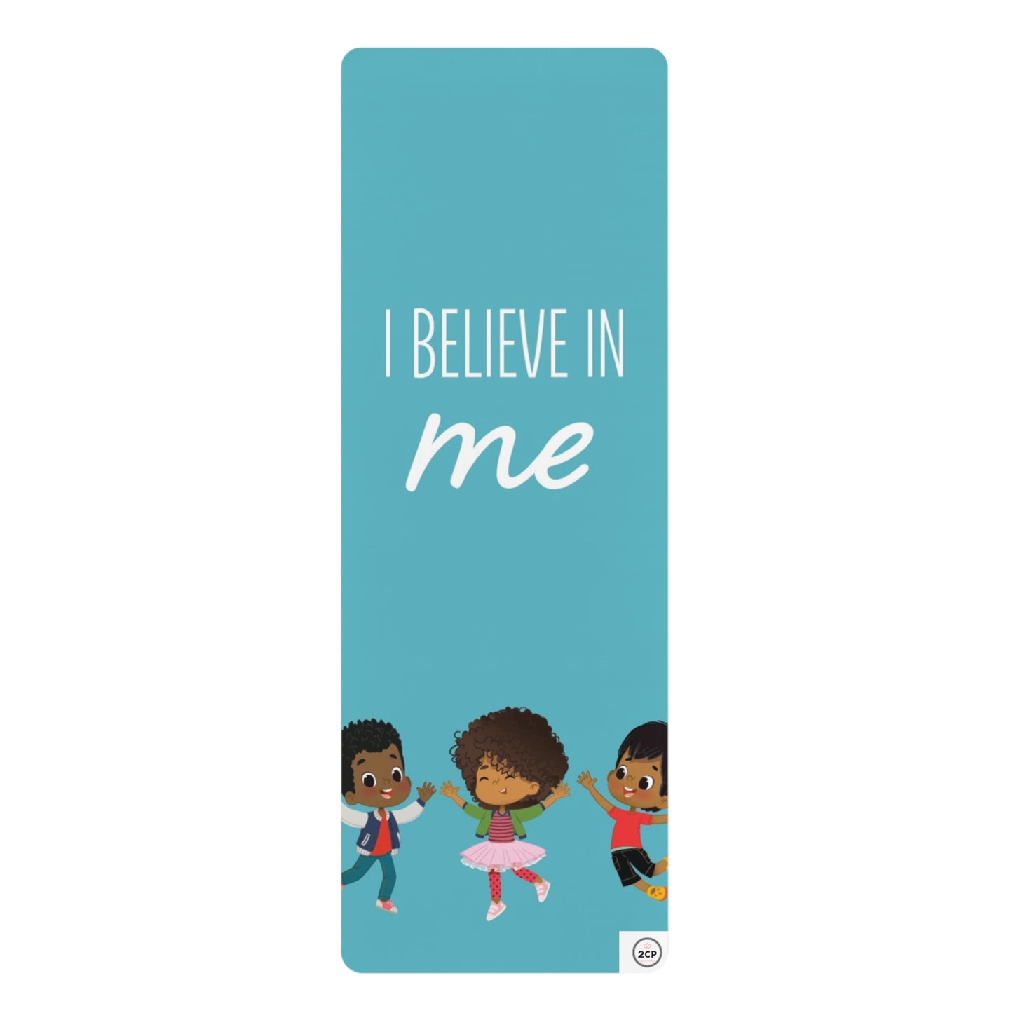 I Believe In Me Rubber Yoga Mat