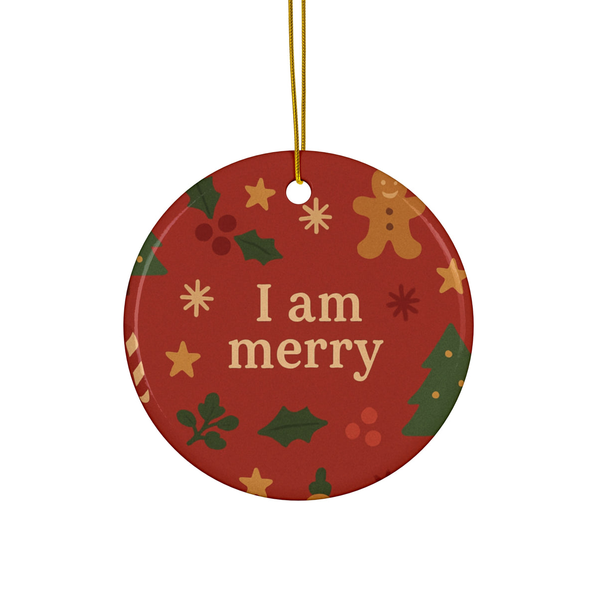 I Am Merry red gingerbread ceramic affirmation ornament