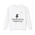 Powered by Positivity Unisex Lightweight Affirmation Sweatshirt