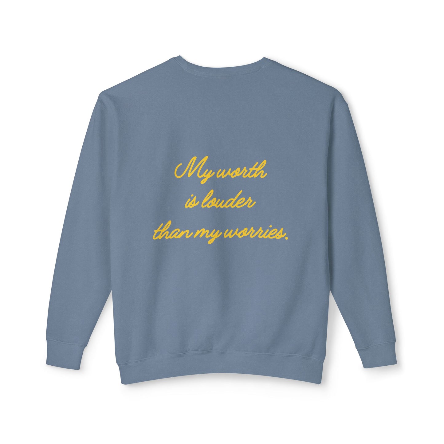 My Worth Is Louder Than My Worries Crewneck Sweatshirt