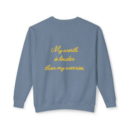 My Worth Is Louder Than My Worries Crewneck Sweatshirt