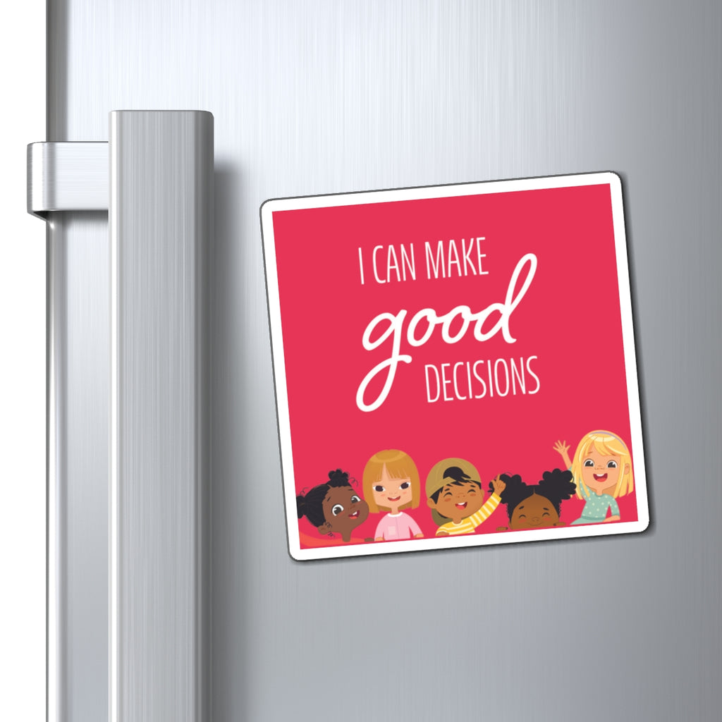 I Can Make Good Decision Magnet