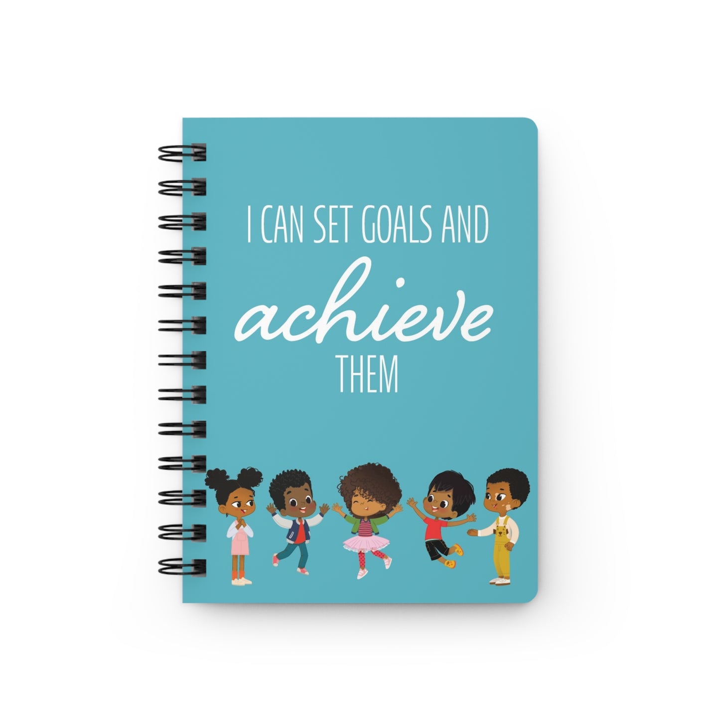 I Can Set Goals and Achieve Them Spiral Bound Journal