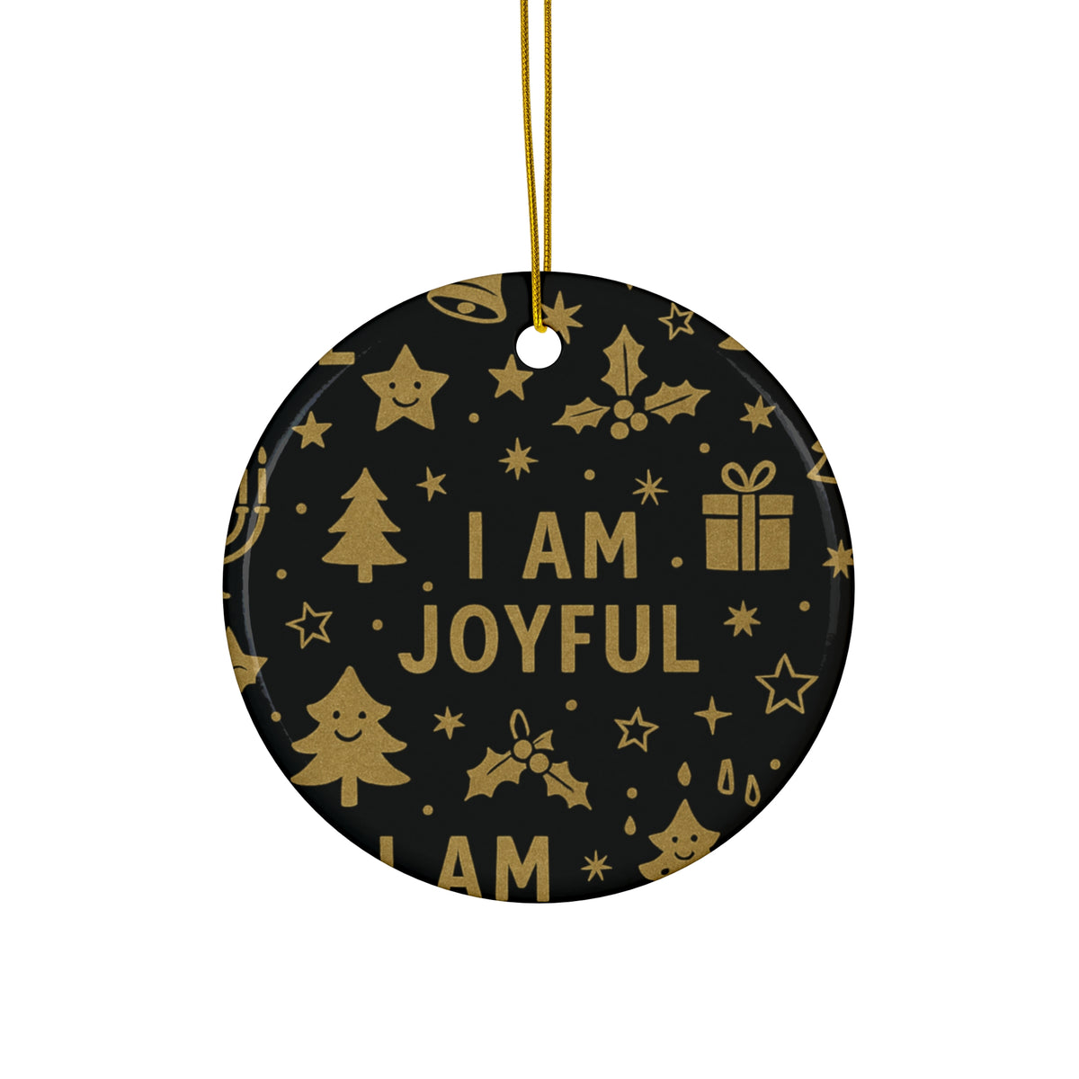 I Am Joyful black and gold ceramic affirmation ornament