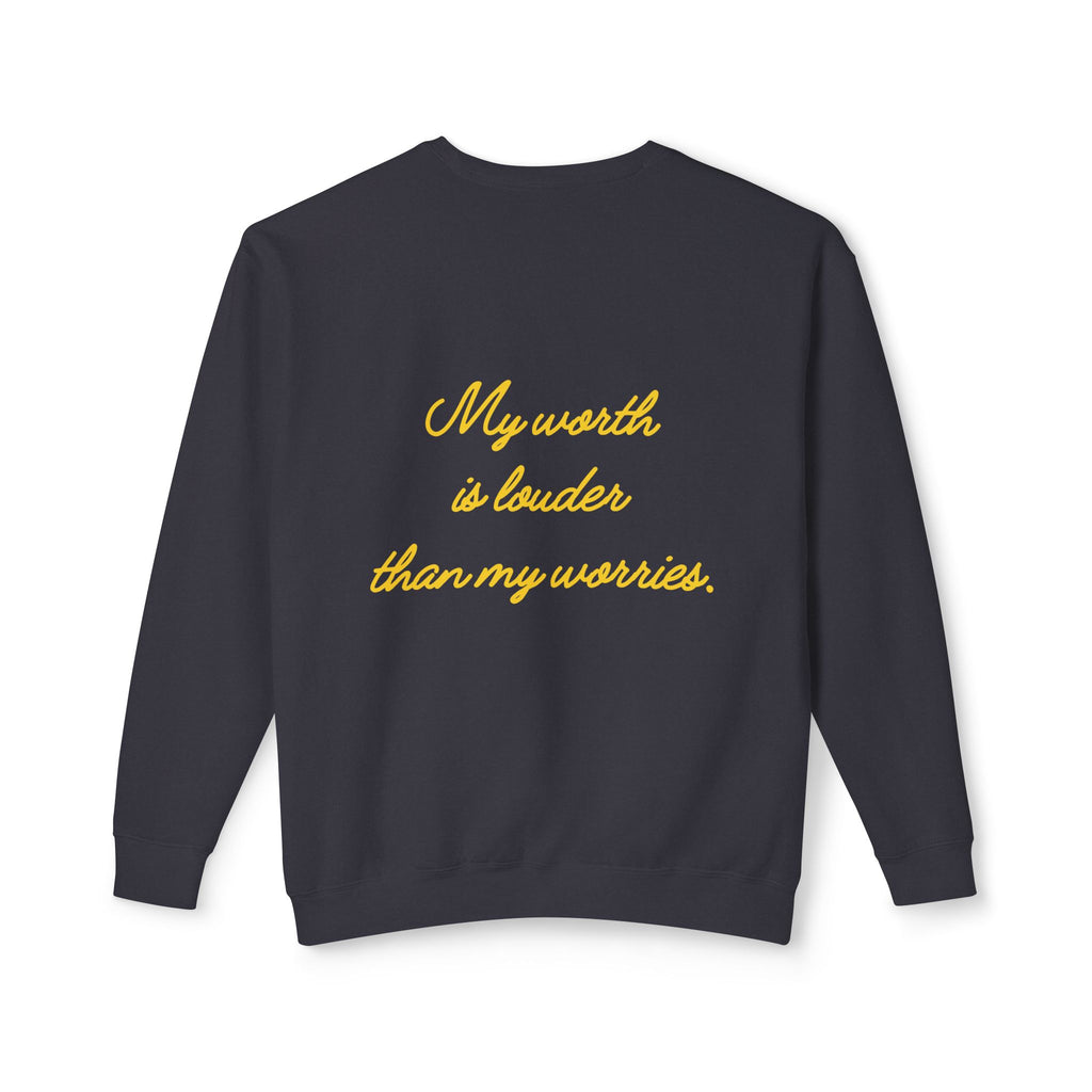My Worth Is Louder Than My Worries Affirmation Crewneck Sweatshirt