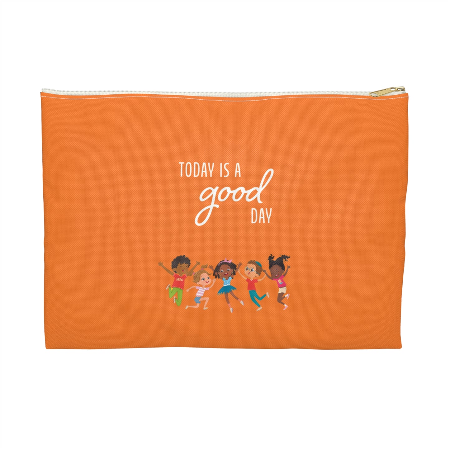 Today is a Good Day Accessory Pouch