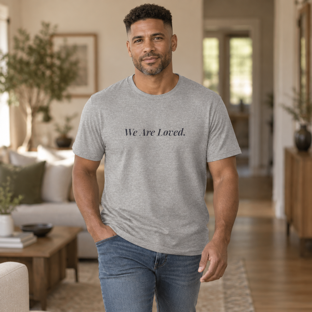 We Are Loved adult affirmation t-shirt with navy script lettering