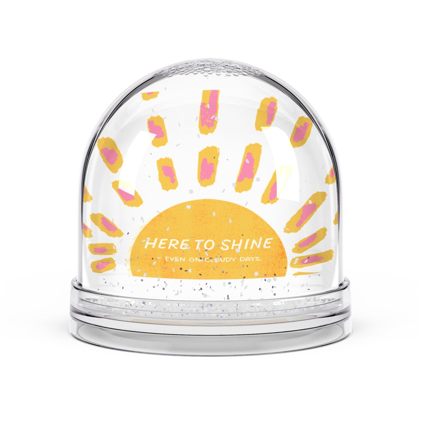 Snow Globe — “Here to Shine” Sunburst Motivational Keepsake