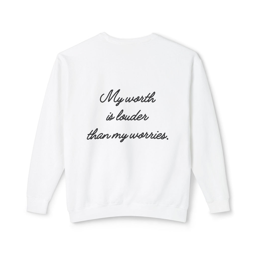 My Worth Is Louder Than My Worries Affirmation Crewneck Sweatshirt