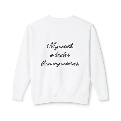My Worth Is Louder Than My Worries Crewneck Sweatshirt