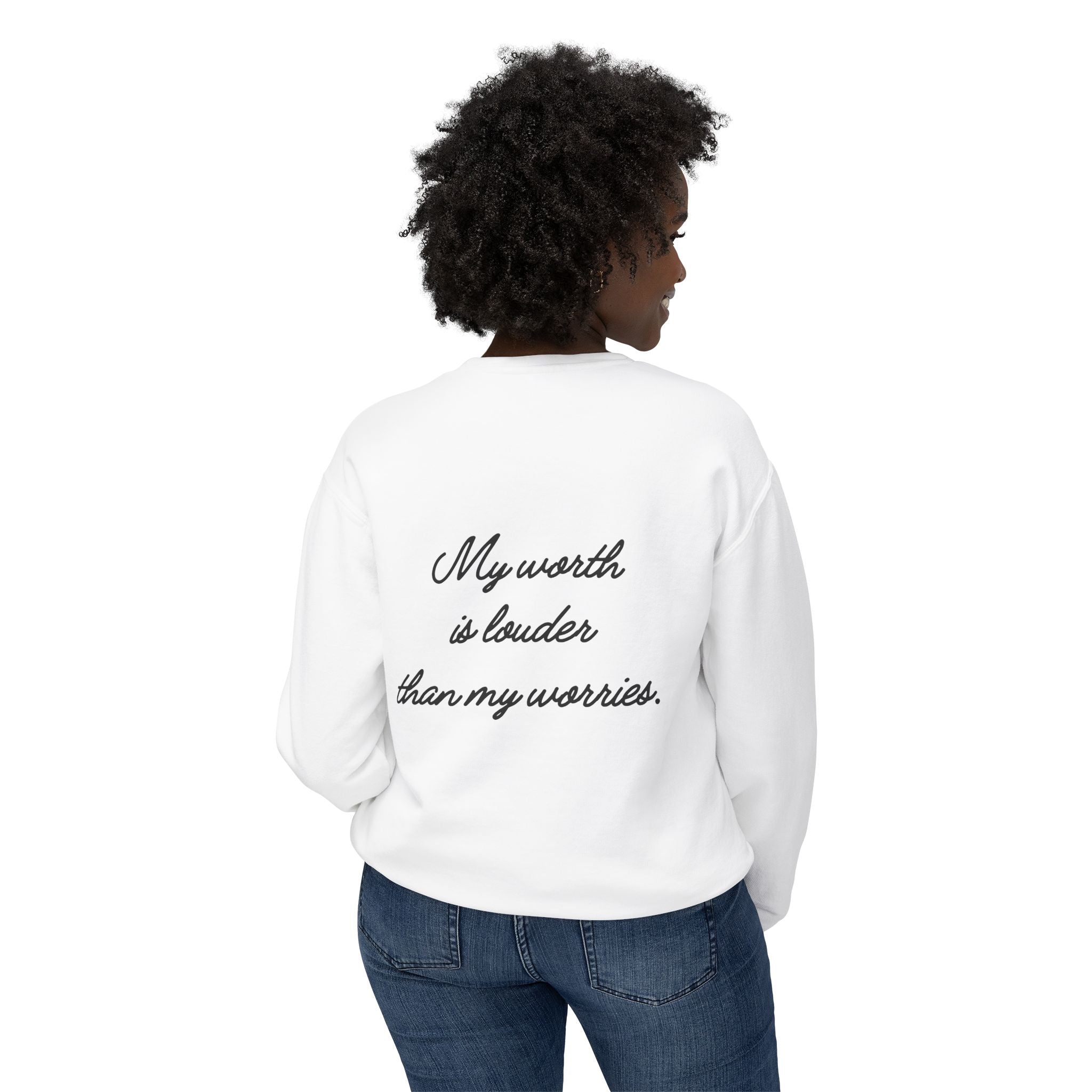 My Worth Is Louder Than My Worries Affirmation Crewneck Sweatshirt