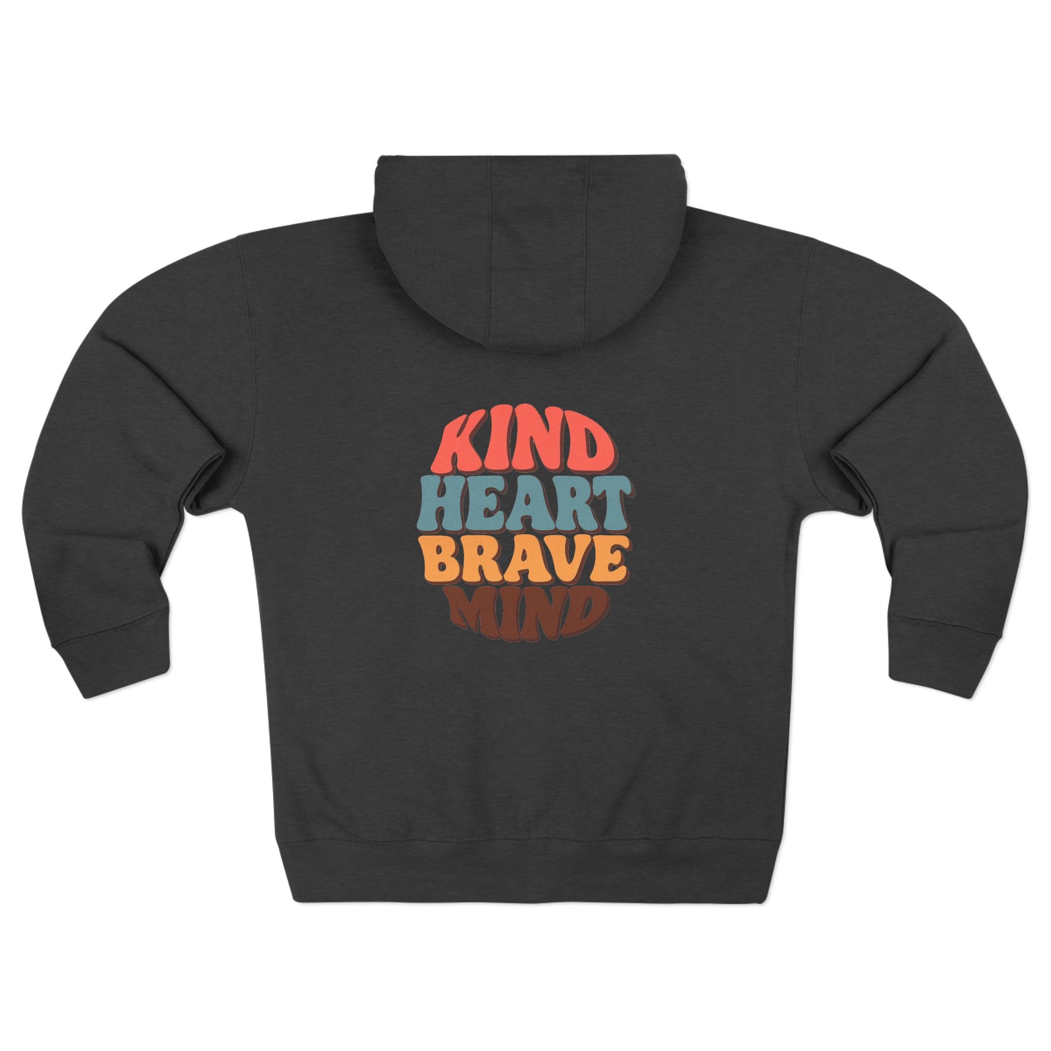 Kind Heart Brave Mind Zip Hoodie