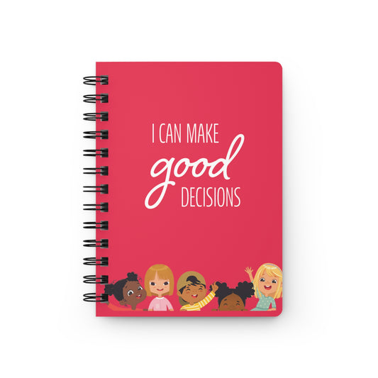 I Can Make Good Decisions Spiral Bound Journal