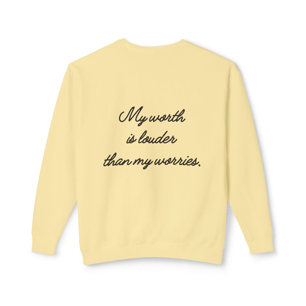 My Worth Is Louder Than My Worries Affirmation Crewneck Sweatshirt