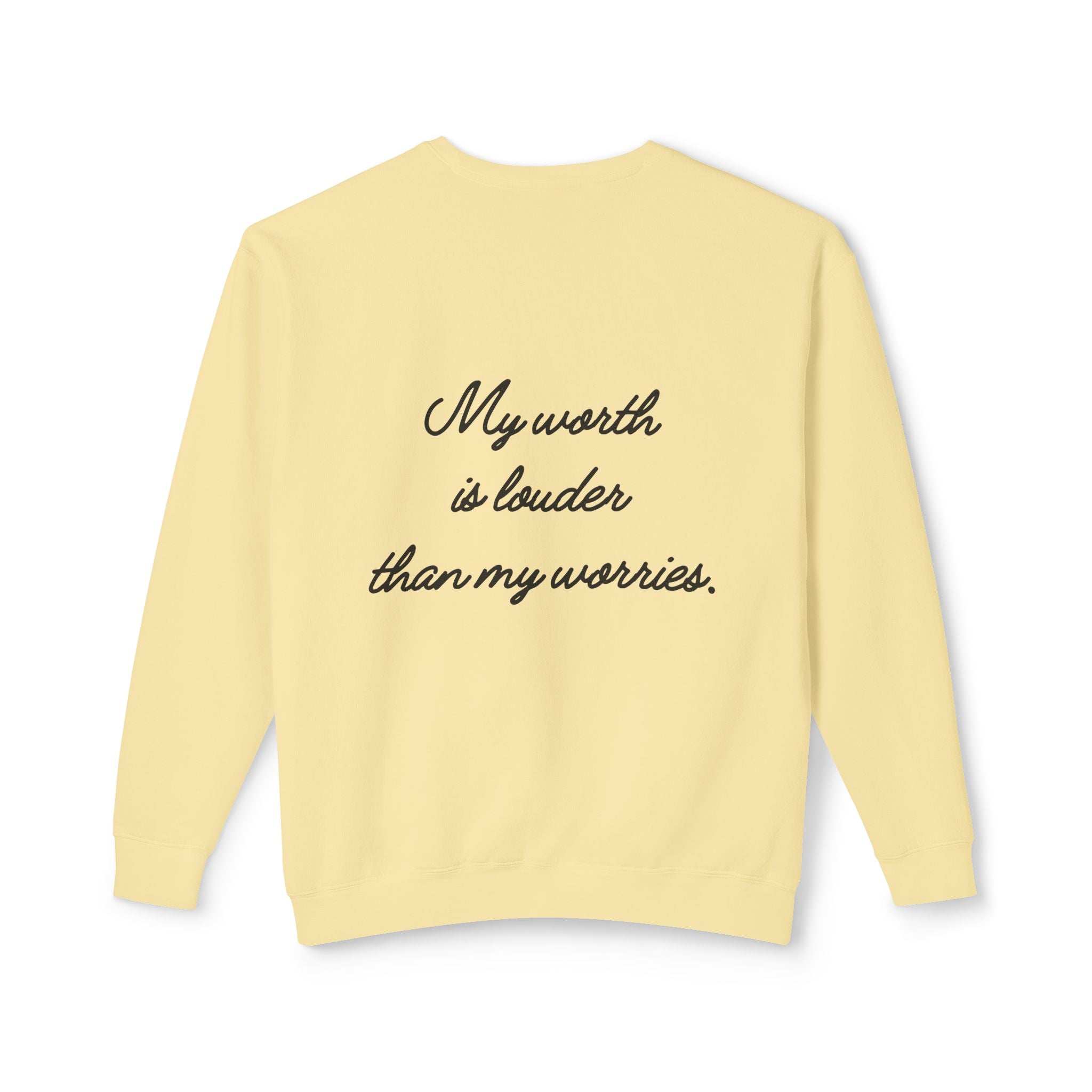 My Worth Is Louder Than My Worries Affirmation Crewneck Sweatshirt