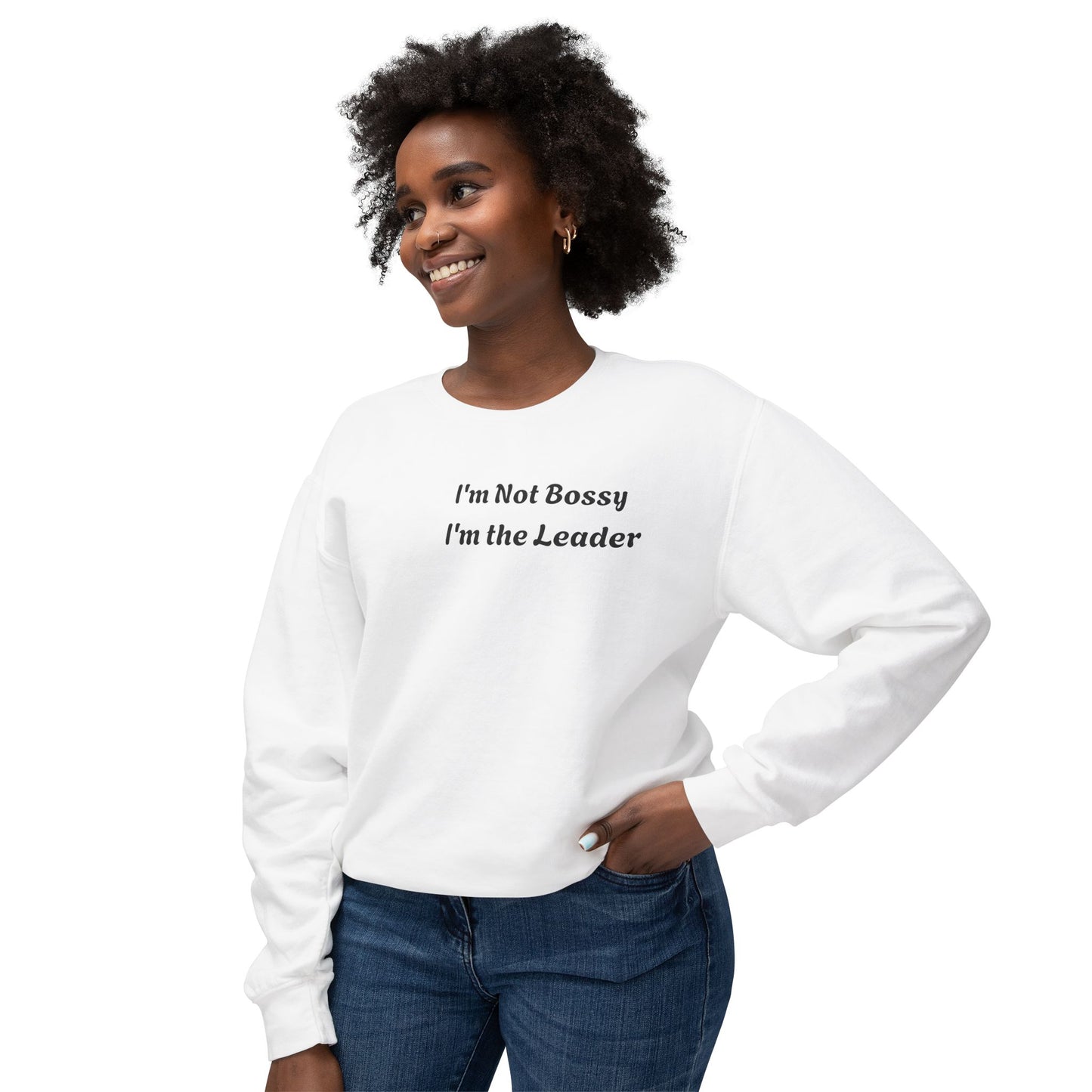 Unisex Lightweight Sweatshirt, I'm Not Bossy I'm the Leader, Funny Gift, Leadership Humor, Cozy Casual Wear, Perfect for Gifts