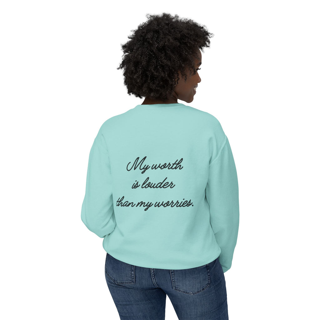 My Worth Is Louder Than My Worries Affirmation Crewneck Sweatshirt