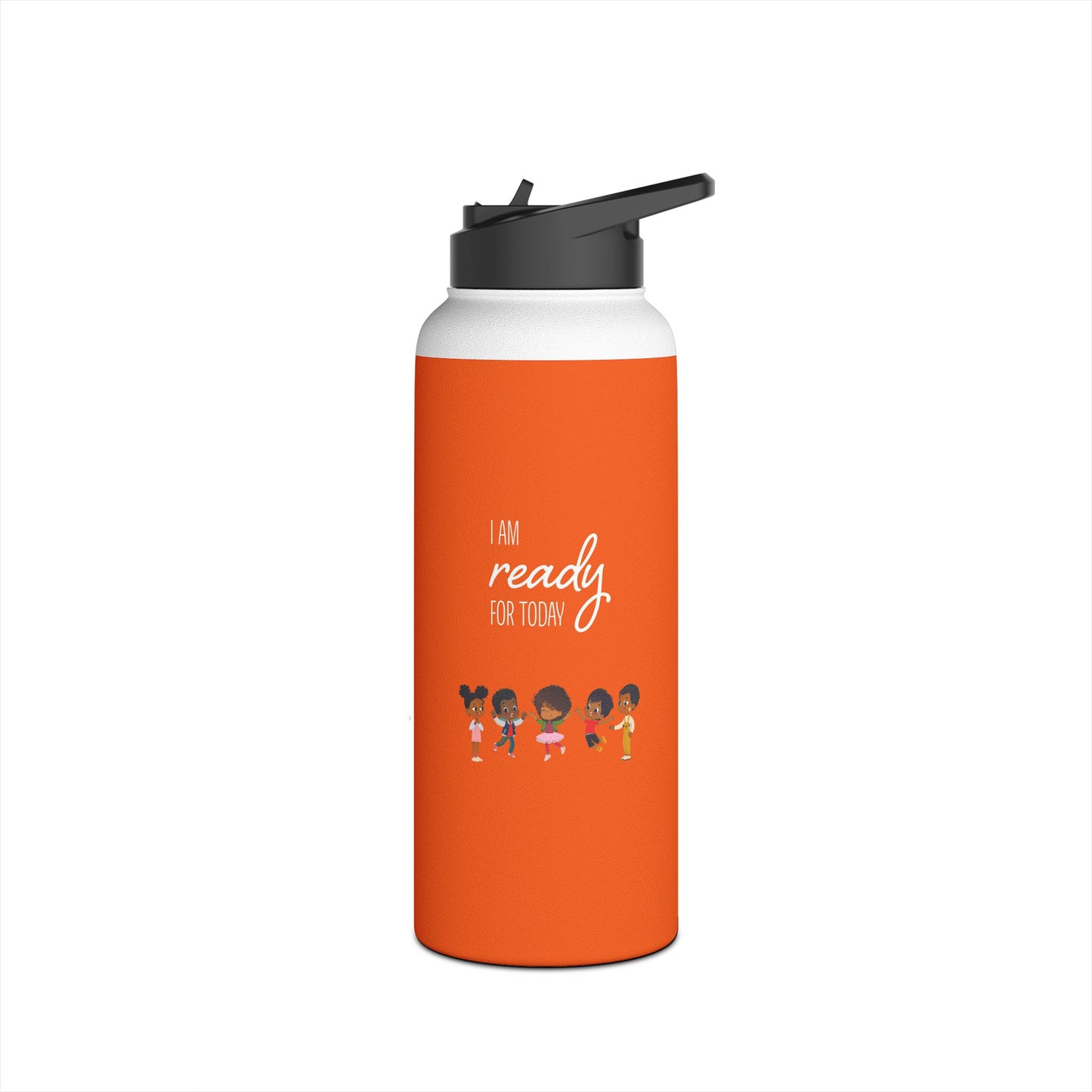 I am Ready for Today Stainless Steel Water Bottle