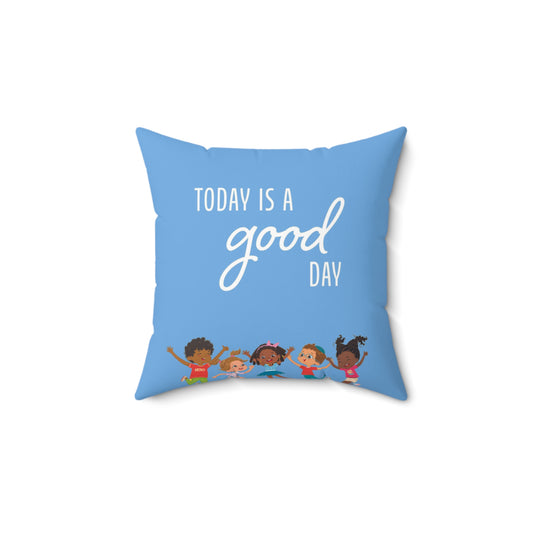 Today Is A Good Day Blue Square Pillow