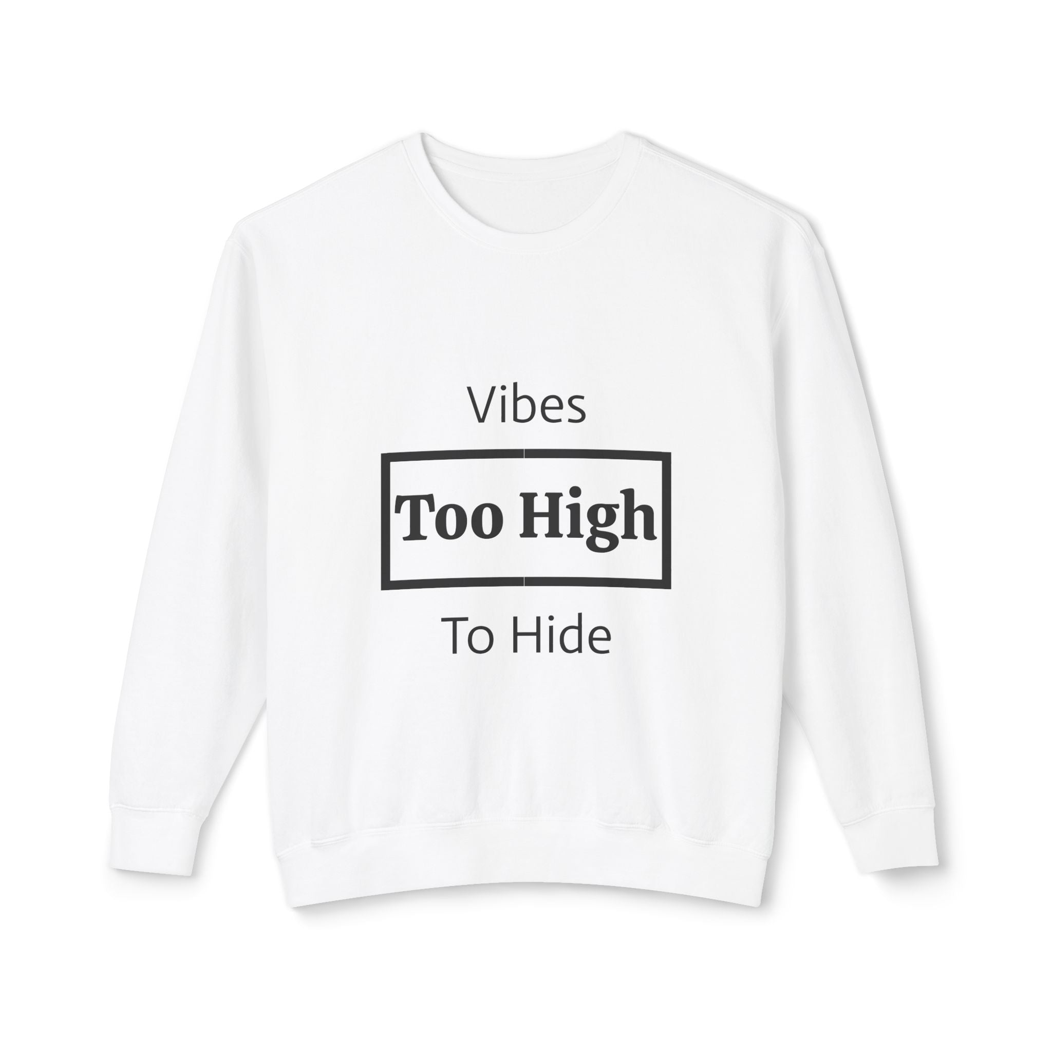 Vibes Too High Unisex Lightweight Crewneck Sweatshirt
