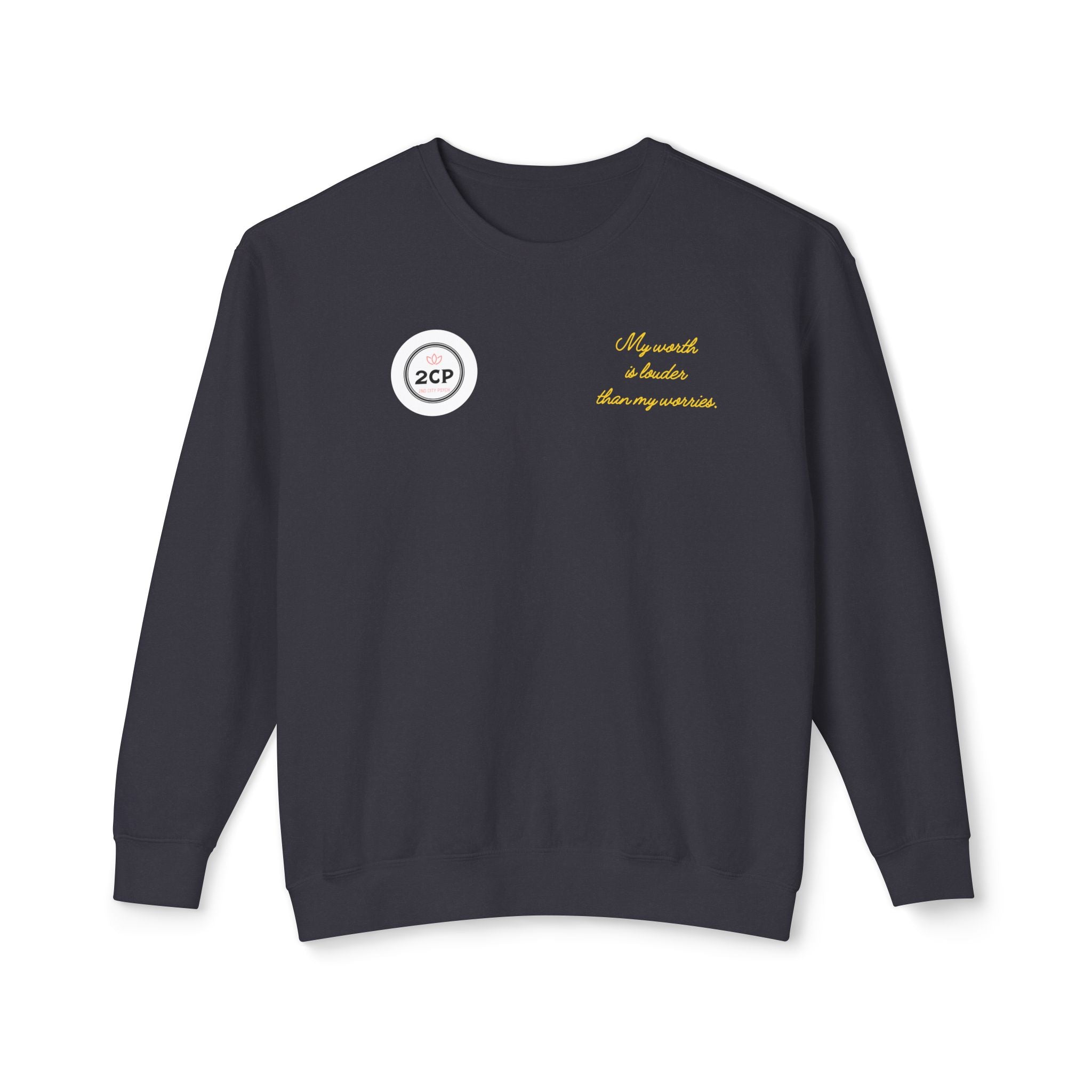 My Worth Is Louder Than My Worries Affirmation Crewneck Sweatshirt